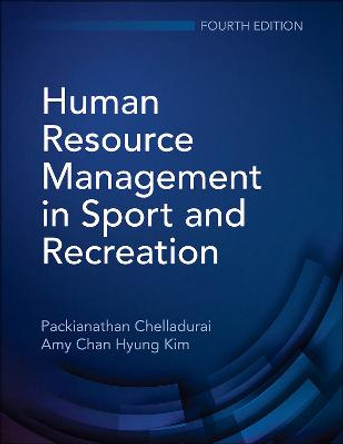 Human Resource Management in Sport and Recreation by Packianathan Chelladurai