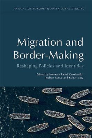 Transnational Migration and Border-Making: Reshaping Policies and Identities by Robert Sata