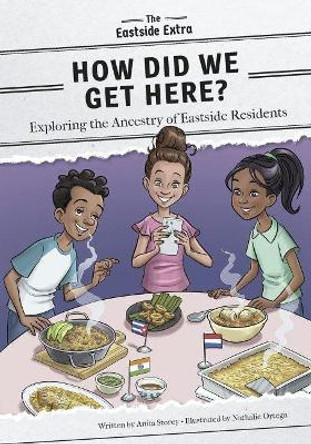 How Did We Get Here?: Exploring the Ancestry of Eastside Residents by Anita Storey