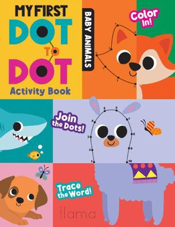 My First Dot to Dot Activity Book: Baby Animals by Hazel Quintanilla