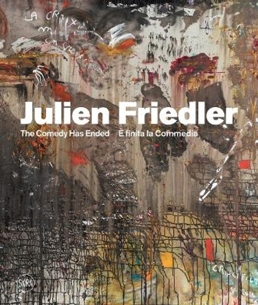 Julien Friedler (Multi-lingual edition): E' finita la commedia by Dominique Stella
