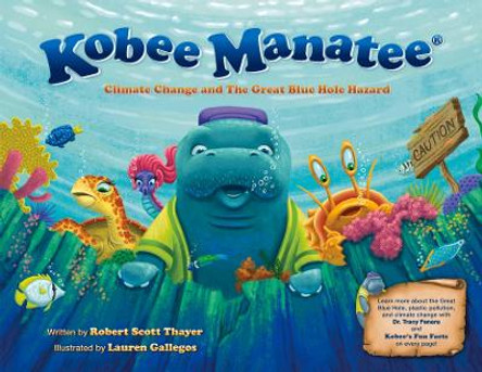 Kobee Manatee: The Great Blue Hole Hazard by Robert Scott Thayer