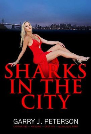 Sharks in the City by Garry J Peterson