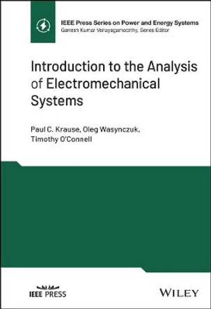 Introduction to the Analysis of Electromechanical Systems by Paul C. Krause