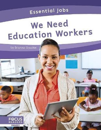 We Need Education Workers by Brienna Rossiter