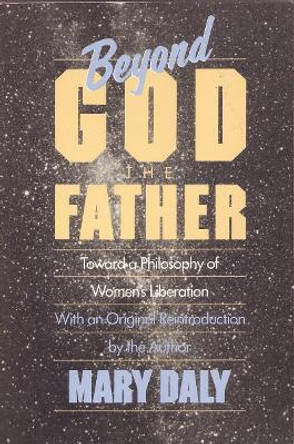 Beyond God The Father by Mary Daly