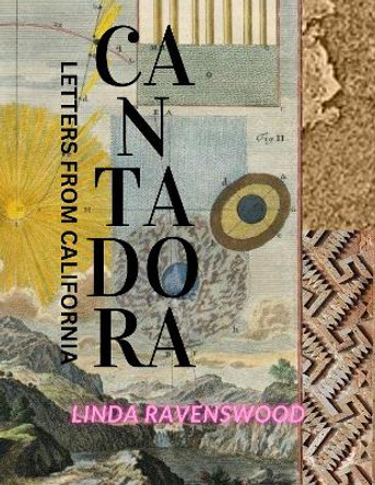 Cantadora - Letters from California by Linda Ravenswood