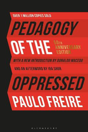 Pedagogy of the Oppressed: 50th Anniversary Edition by Paulo Freire