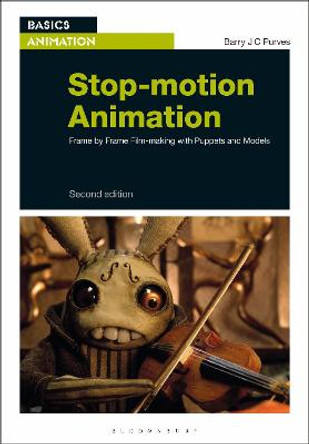 Stop-motion Animation: Frame by Frame Film-making with Puppets and Models by Barry JC Purves