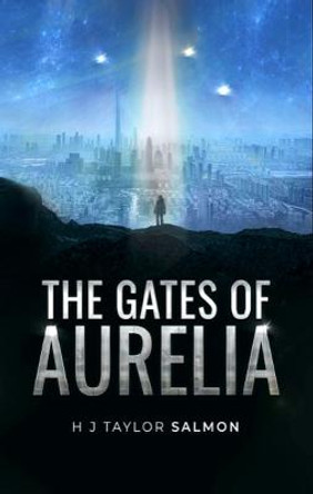 The Gates of Aurelia by H J Taylor Salmon