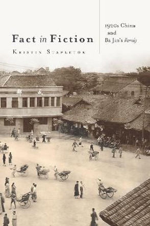 Fact in Fiction: 1920s China and Ba Jin's <i>Family</i> by Kristin Stapleton