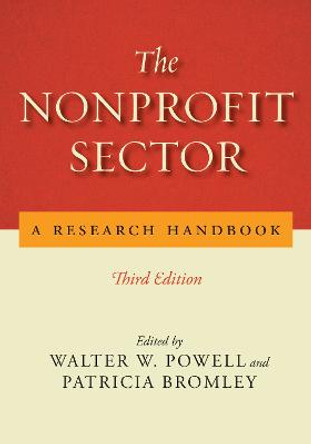 The Nonprofit Sector: A Research Handbook, Third Edition by Walter W. Powell