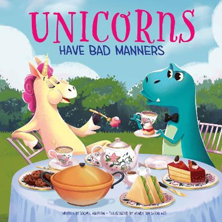 Unicorns Have Bad Manners by Rachel Halpern