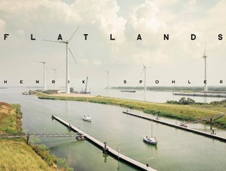 Henrik Spohler: Flatlands by Gerbrand Brakker