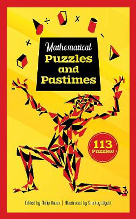 Mathematical Puzzles and Pastimes: 113 Puzzles! by Philip Haber