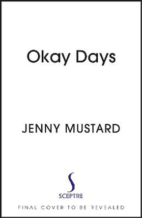 Okay Days by Jenny Mustard