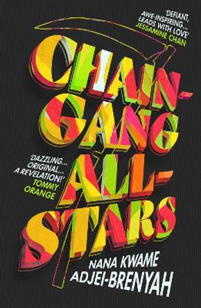 Chain-Gang All-Stars: Squid Game meets The Handmaid's Tale in THE new dystopian novel of summer 2023 by Nana Kwame Adjei-Brenyah