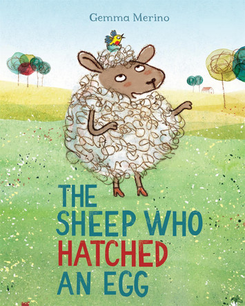 The Sheep Who Hatched an Egg by Gemma Merino