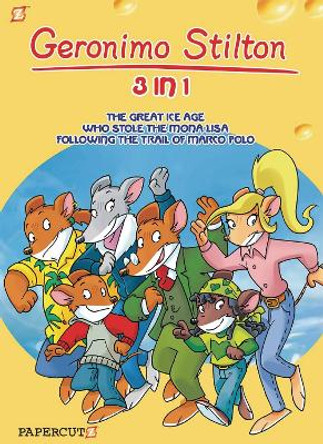 Geronimo Stilton 3-in-1 Vol. 2: Following The Trail of Marco Polo, The Great Ice Age, and Who Stole the Mona Lisa by Geronimo Stilton