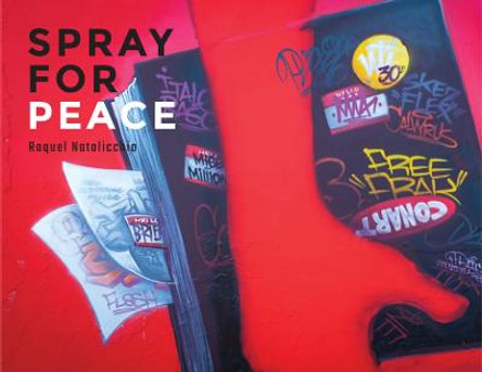 Spray For Peace by Natalicchio Raquel