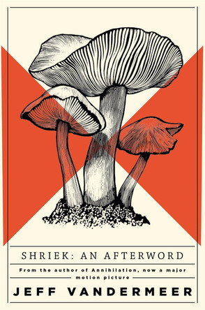 Shriek: An Afterword by Jeff VanderMeer