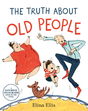 The Truth About Old People by Elina Ellis