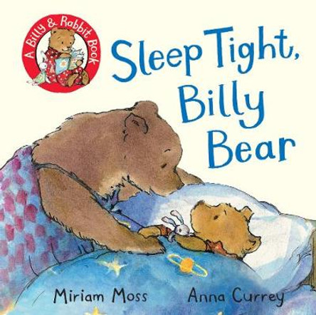 Sleep Tight, Billy Bear by Miriam Moss