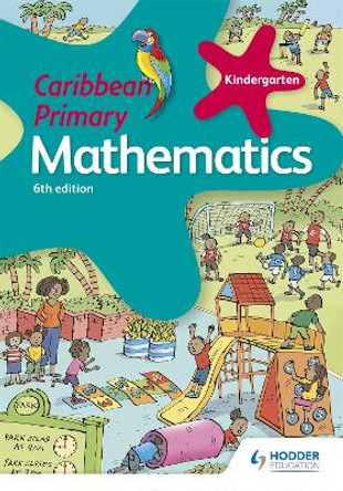 Caribbean Primary Mathematics Kindergarten 6th edition: 6th edition by Karen Morrison