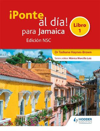 !Ponte al dia! para Jamaica Libro 1 Edicion NSC by Tashane Haynes-Brown