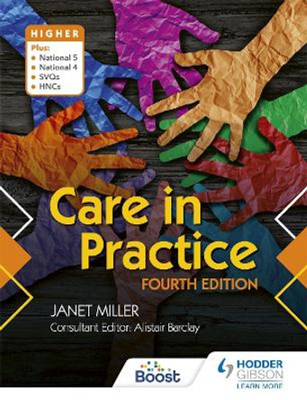 Care in Practice Higher: Fourth Edition by Janet Miller