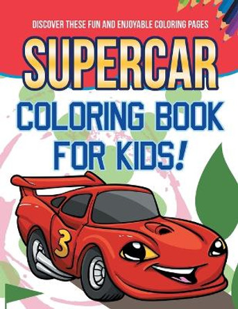 Supercar Coloring Book For Kids! Discover These Fun And Enjoyable Coloring Pages by Bold Illustrations