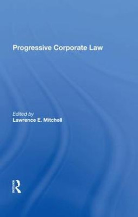 Progressive Corporate Law by Lawrence E Mitchell