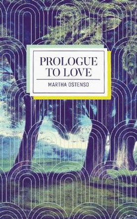 Prologue to Love by Martha Ostenso