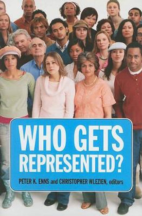 Who Gets Represented? by Peter K. Enns