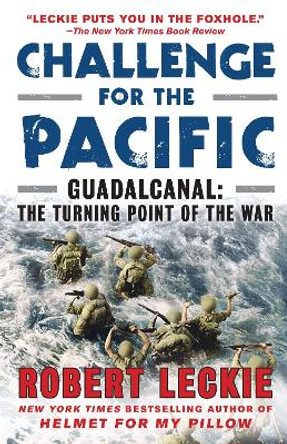 Challenge for the Pacific: Guadalcanal: the Turning Point of the War by Robert Leckie