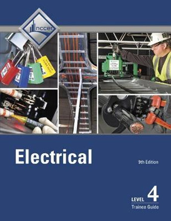 Electrical Trainee Guide, Level 4 by NCCER