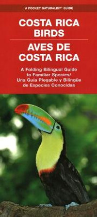 Costa Rica Birds / Aves de Costa Rica: A Folding Pocket Guide to Familiar Species / Una Guía Plegable Portátil de Especies Conocidas by Waterford Press