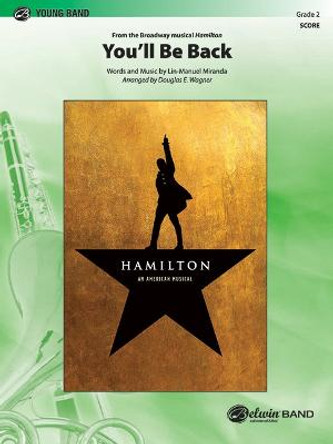 You'll Be Back: From the Broadway Musical Hamilton, Conductor Score by Lin-Manuel Miranda