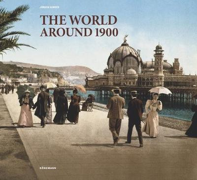 The World Around 1900 by Juergen Sorges