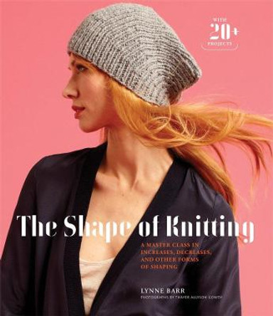 The Shape of Knitting by Lynne Barr