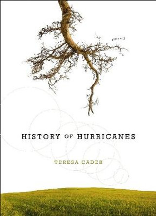 History of Hurricanes: Poems by Teresa Cader