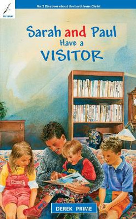 Sarah And Paul Have a Visitor by Derek Prime