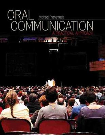 Oral Communication: A Practical Approach by Michael Pasternack