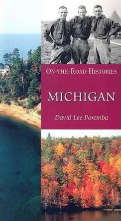 Michigan (on the Road Histories): On-The-Road Histories by David Poremba