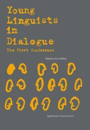 Young Linguists in Dialogue: The First Conference by Ewa Willim