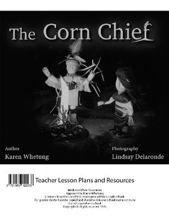 The Corn Chief Teacher Lesson Plan by Karen Whetung