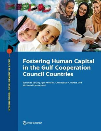 Fostering human capital in the Gulf Cooperation Council countries by World Bank