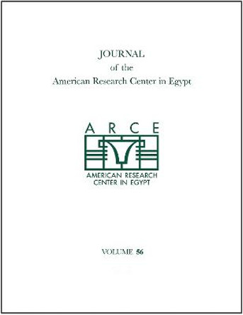 Journal of the American Research Center in Egypt, Vol 56 (2020) by Emily Teeter