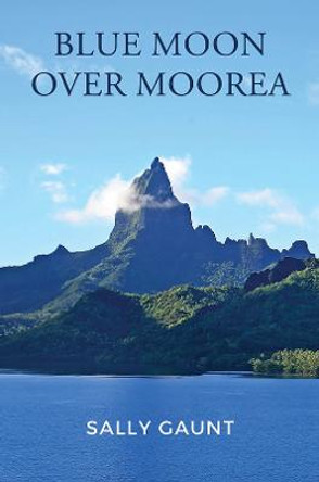 Blue Moon Over Moorea by Sally Gaunt