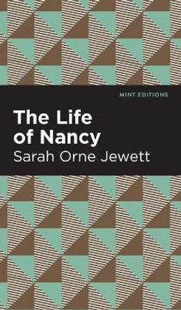 The Life of Nancy by Sarah Orne Jewett